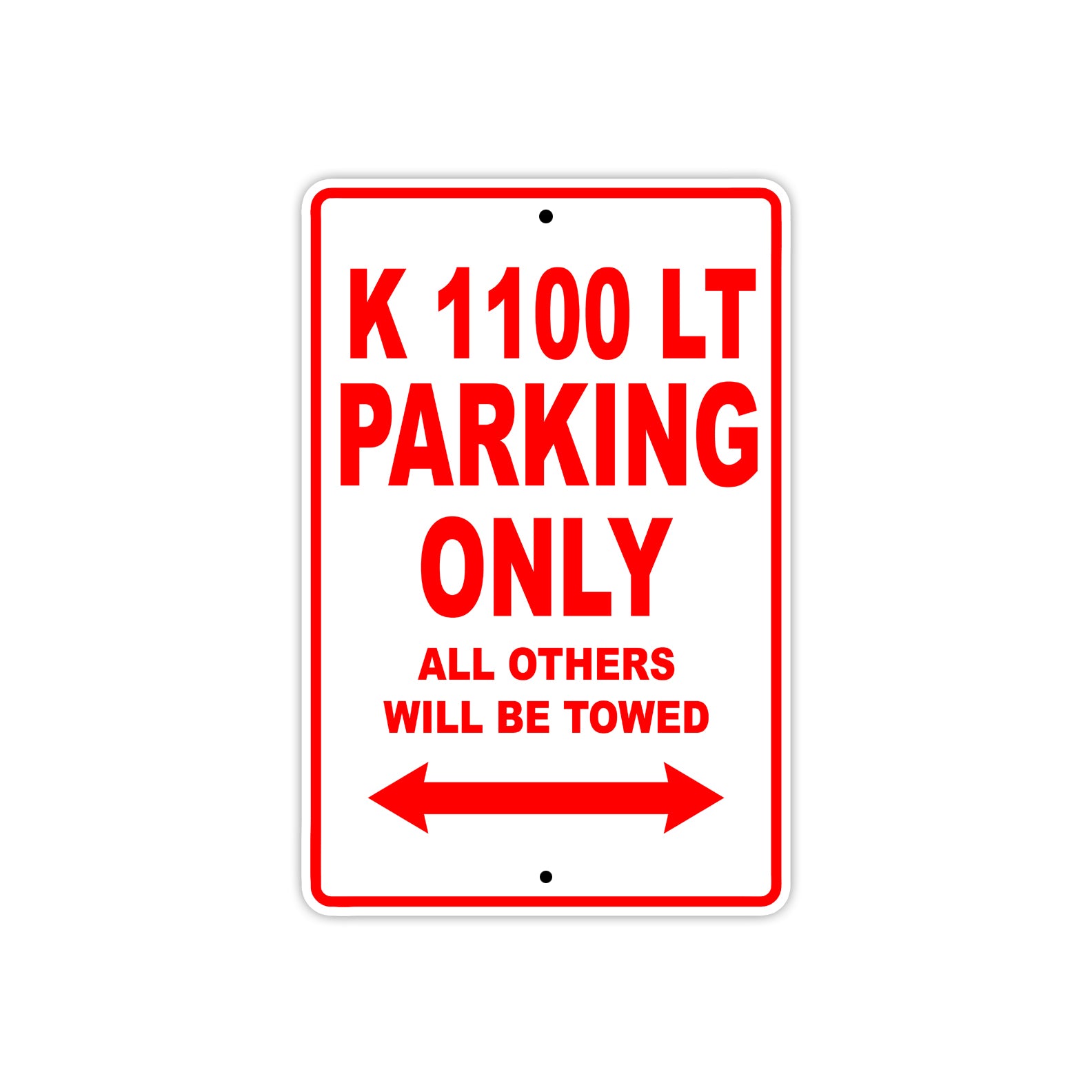 K 1100 LT Parking Only All Others Will Be Towed Aluminum Decor Garage Sign