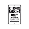 K 1100 RS Parking Only All Others Will Be Towed Aluminum Decor Garage Sign