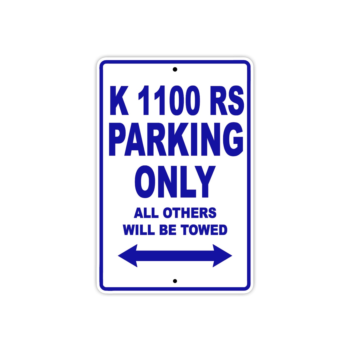 K 1100 RS Parking Only All Others Will Be Towed Aluminum Decor Garage Sign