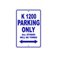 K 1200 Parking Only All Others Will Be Towed Aluminum Decor Garage Sign