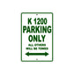 K 1200 Parking Only All Others Will Be Towed Aluminum Decor Garage Sign