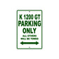 K 1200 GT Parking Only All Others Will Be Towed Aluminum Decor Garage Sign