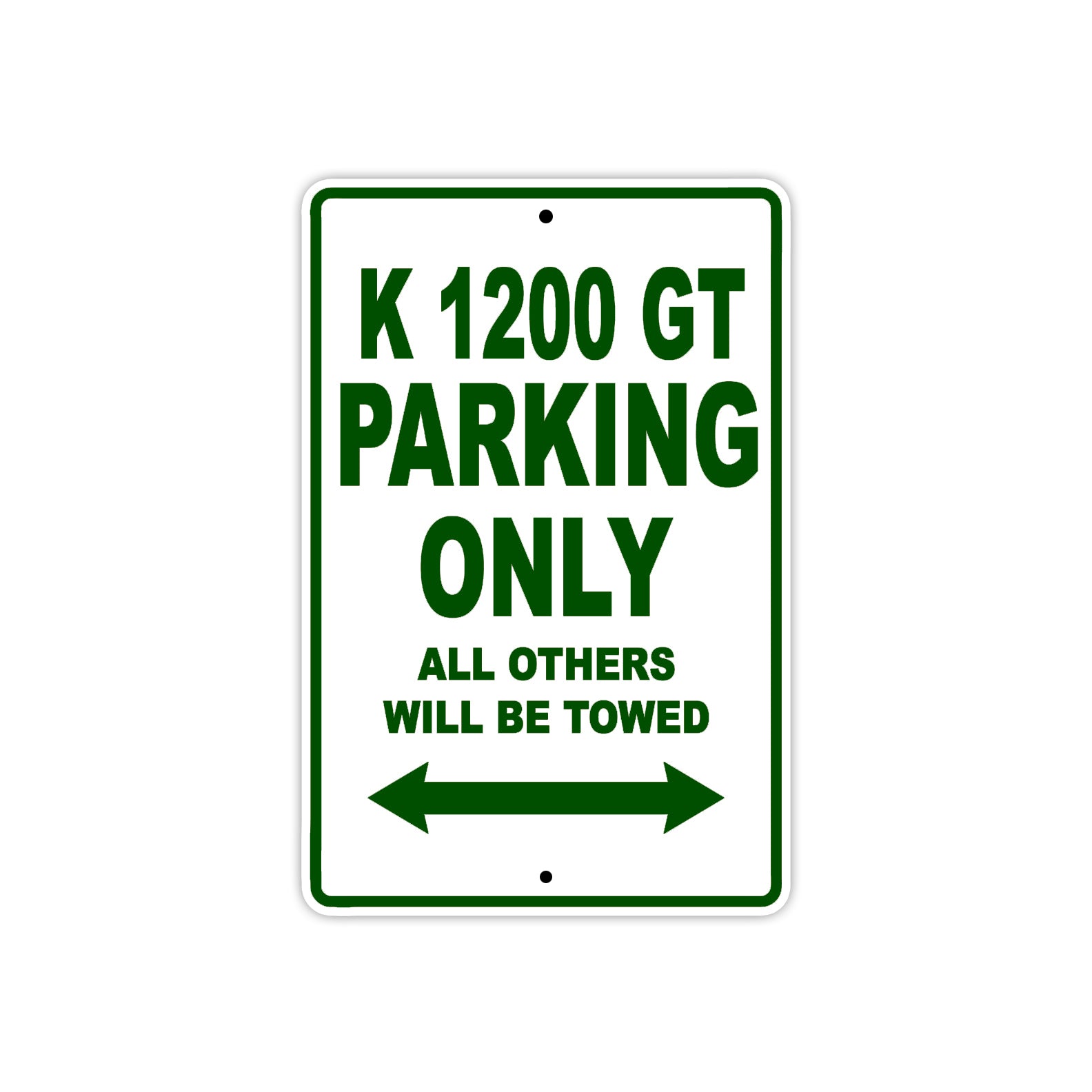 K 1200 GT Parking Only All Others Will Be Towed Aluminum Decor Garage Sign