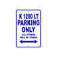 K 1200 LT Parking Only All Others Will Be Towed Aluminum Decor Garage Sign