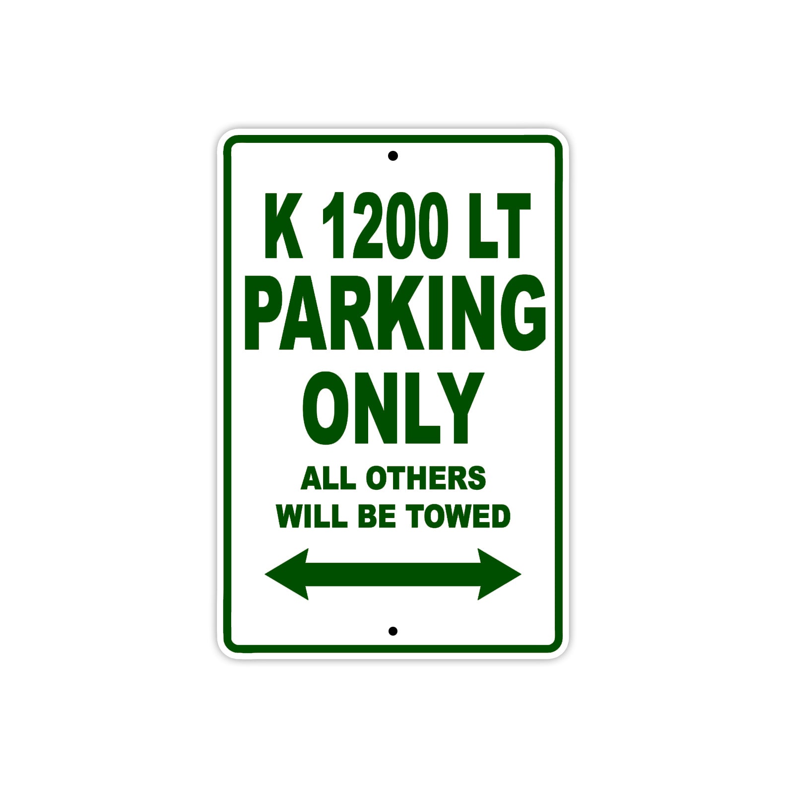 K 1200 LT Parking Only All Others Will Be Towed Aluminum Decor Garage Sign