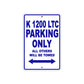 K 1200 LTC Parking Only All Others Will Be Towed Aluminum Decor Garage Sign