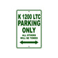 K 1200 LTC Parking Only All Others Will Be Towed Aluminum Decor Garage Sign