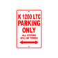 K 1200 LTC Parking Only All Others Will Be Towed Aluminum Decor Garage Sign