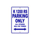 K 1200 RS Parking Only All Others Will Be Towed Aluminum Decor Garage Sign