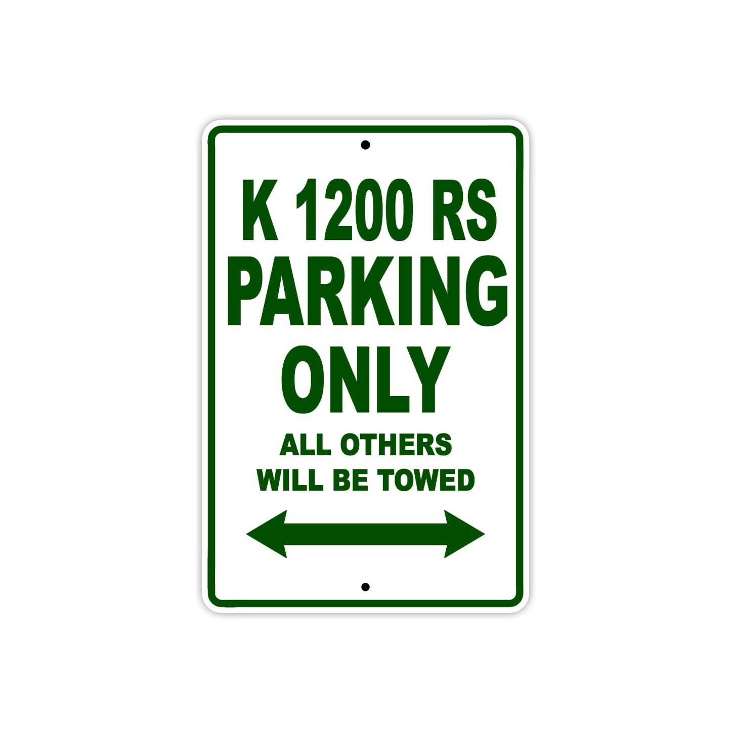 K 1200 RS Parking Only All Others Will Be Towed Aluminum Decor Garage Sign