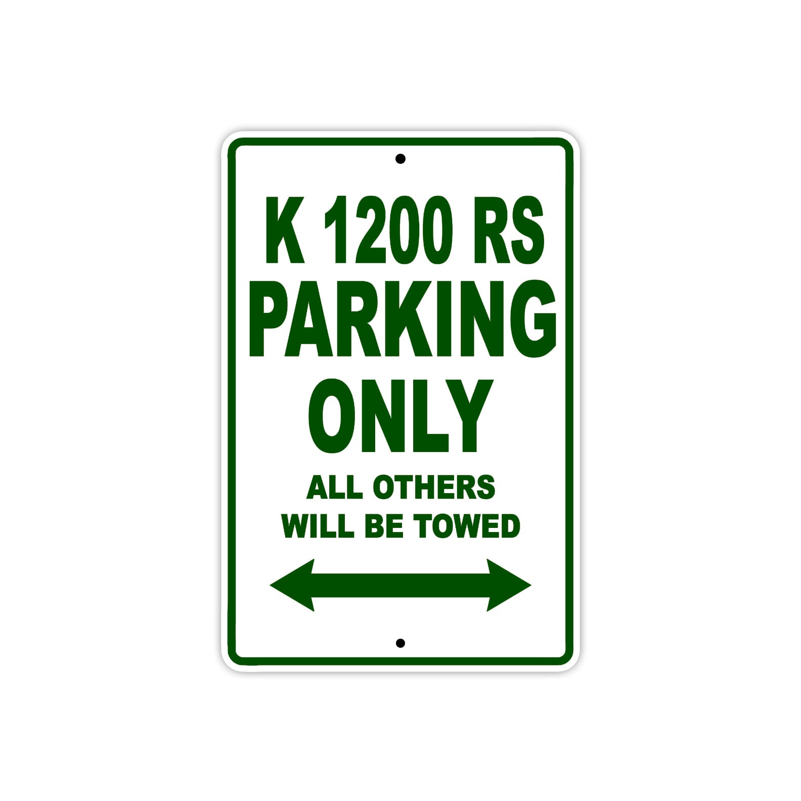 K 1200 RS Parking Only All Others Will Be Towed Aluminum Decor Garage Sign