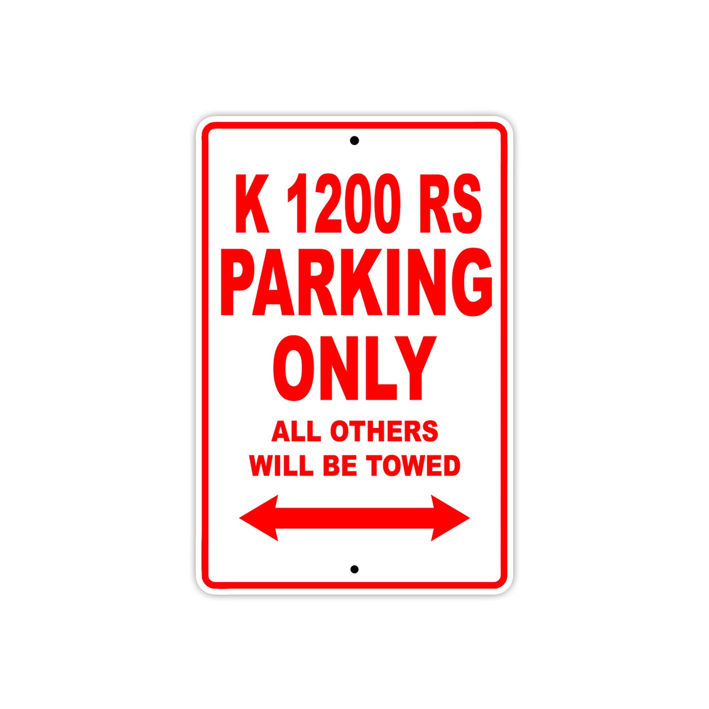 K 1200 RS Parking Only All Others Will Be Towed Aluminum Decor Garage Sign