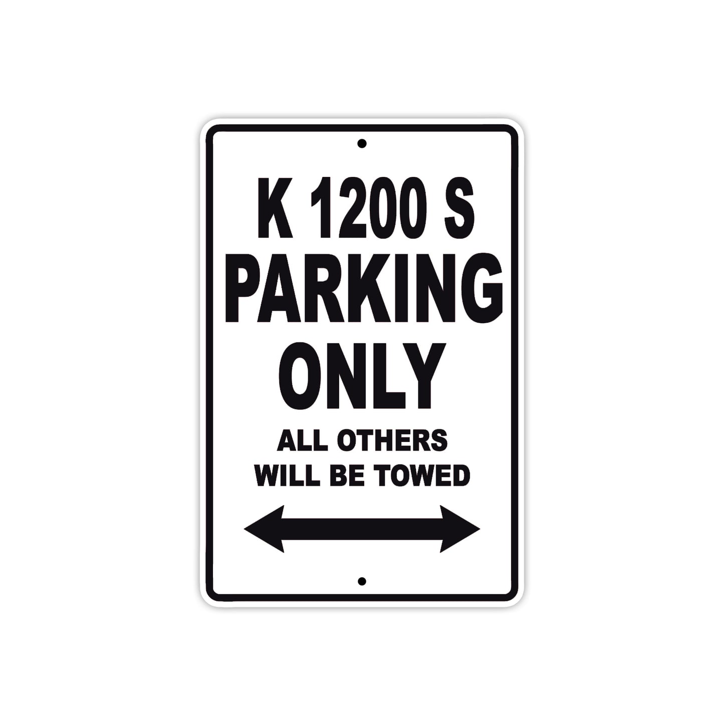 K 1200 S Parking Only All Others Will Be Towed Aluminum Decor Garage Sign