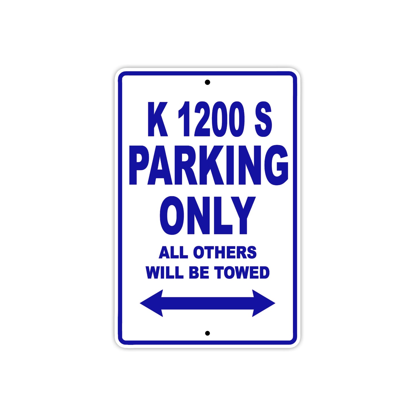 K 1200 S Parking Only All Others Will Be Towed Aluminum Decor Garage Sign