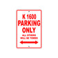 K 1600 Parking Only All Others Will Be Towed Aluminum Decor Garage Sign