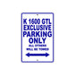 K 1600 GTL Exclusive Parking Only All Others Will Be Towed Aluminum Decor Garage Sign