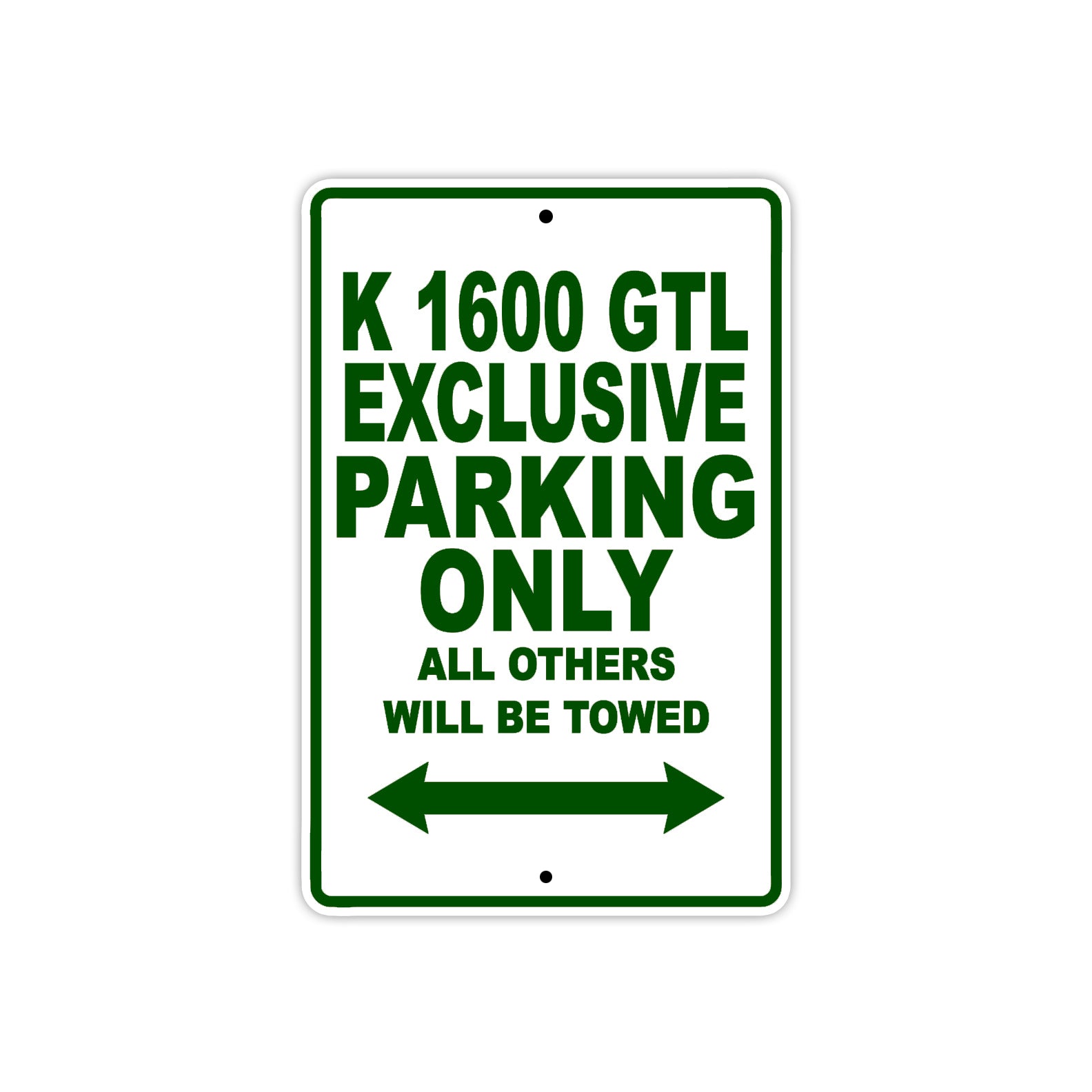 K 1600 GTL Exclusive Parking Only All Others Will Be Towed Aluminum Decor Garage Sign