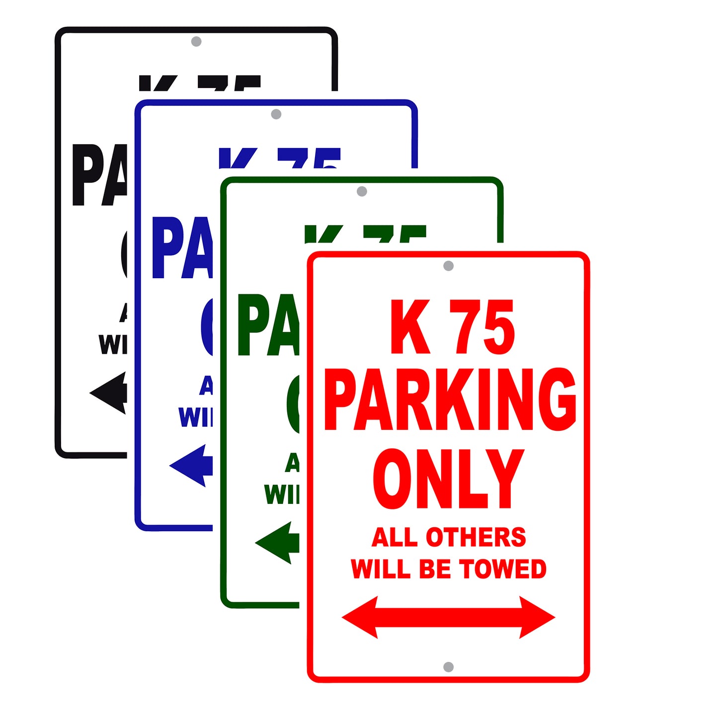 K 75 Parking Only All Others Will Be Towed Aluminum Decor Garage Sign