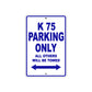 K 75 Parking Only All Others Will Be Towed Aluminum Decor Garage Sign
