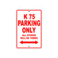 K 75 Parking Only All Others Will Be Towed Aluminum Decor Garage Sign
