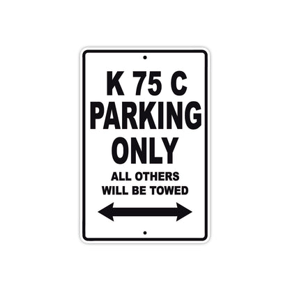 K 75 C Parking Only All Others Will Be Towed Aluminum Decor Garage Sign