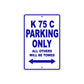 K 75 C Parking Only All Others Will Be Towed Aluminum Decor Garage Sign