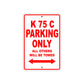 K 75 C Parking Only All Others Will Be Towed Aluminum Decor Garage Sign