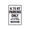 K 75 RT Parking Only All Others Will Be Towed Aluminum Decor Garage Sign