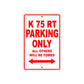 K 75 RT Parking Only All Others Will Be Towed Aluminum Decor Garage Sign
