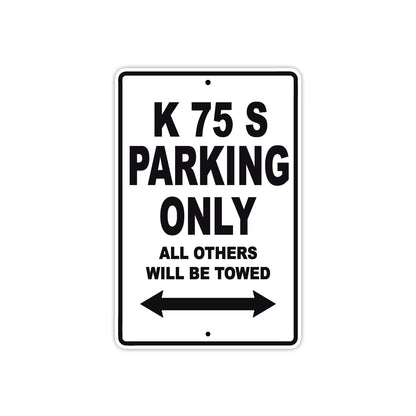 K 75 S Parking Only All Others Will Be Towed Aluminum Decor Garage Sign