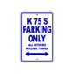 K 75 S Parking Only All Others Will Be Towed Aluminum Decor Garage Sign