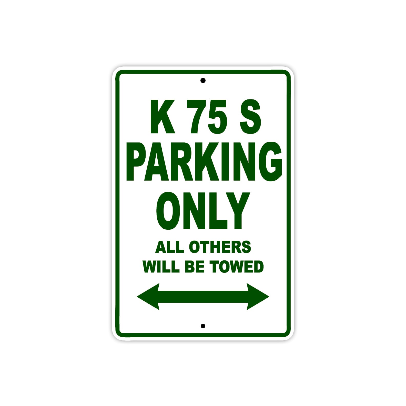 K 75 S Parking Only All Others Will Be Towed Aluminum Decor Garage Sign