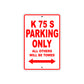 K 75 S Parking Only All Others Will Be Towed Aluminum Decor Garage Sign