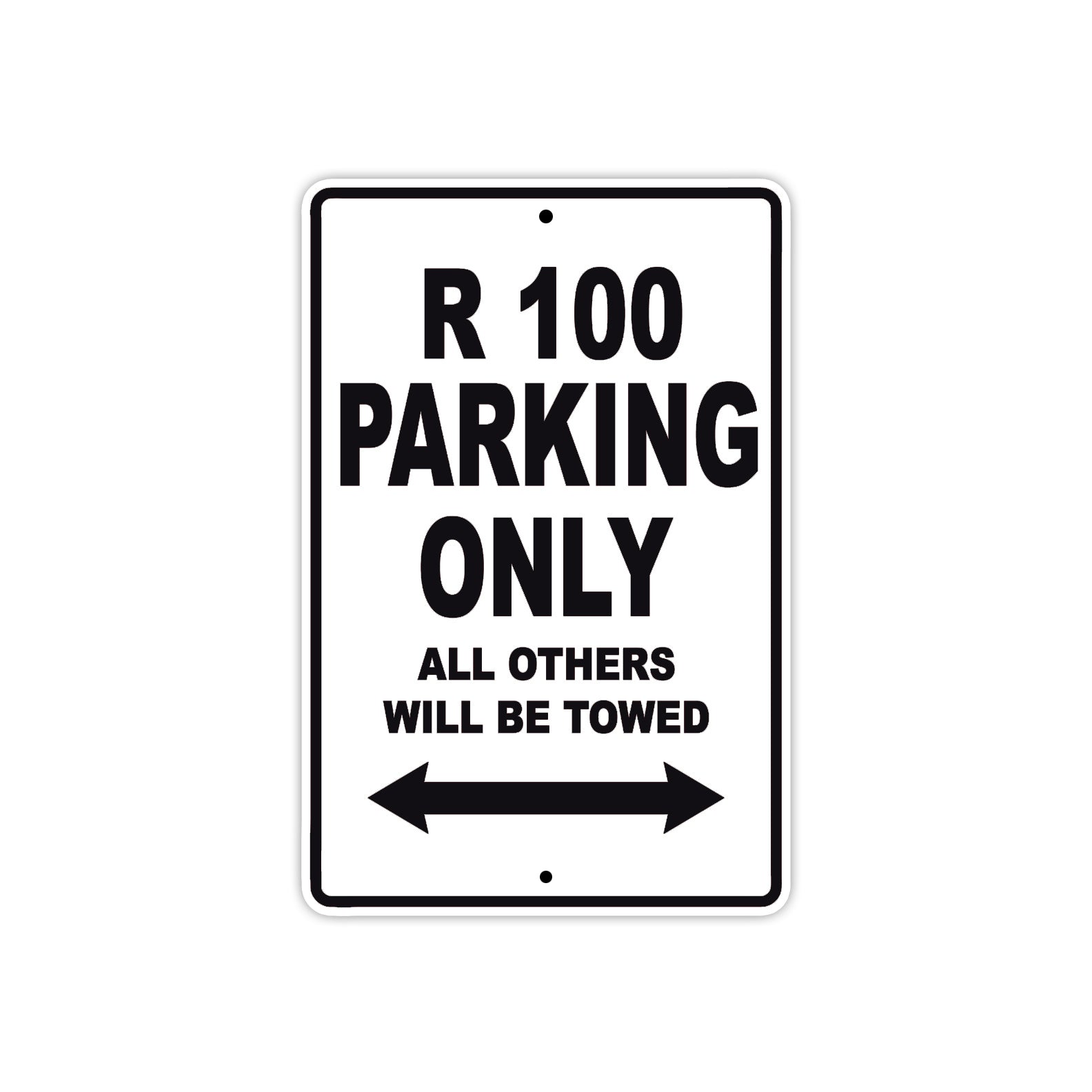 R 100 Parking Only All Others Will Be Towed Aluminum Decor Garage Sign