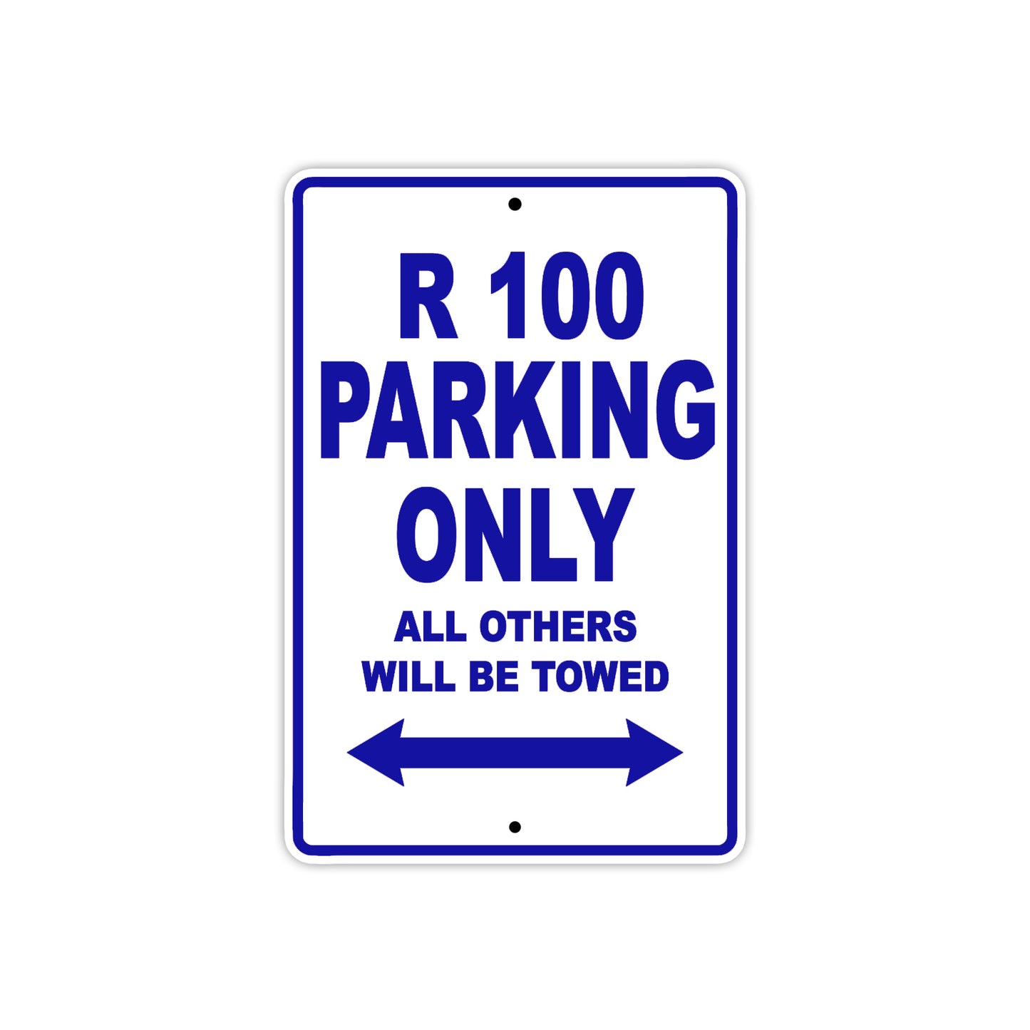 R 100 Parking Only All Others Will Be Towed Aluminum Decor Garage Sign
