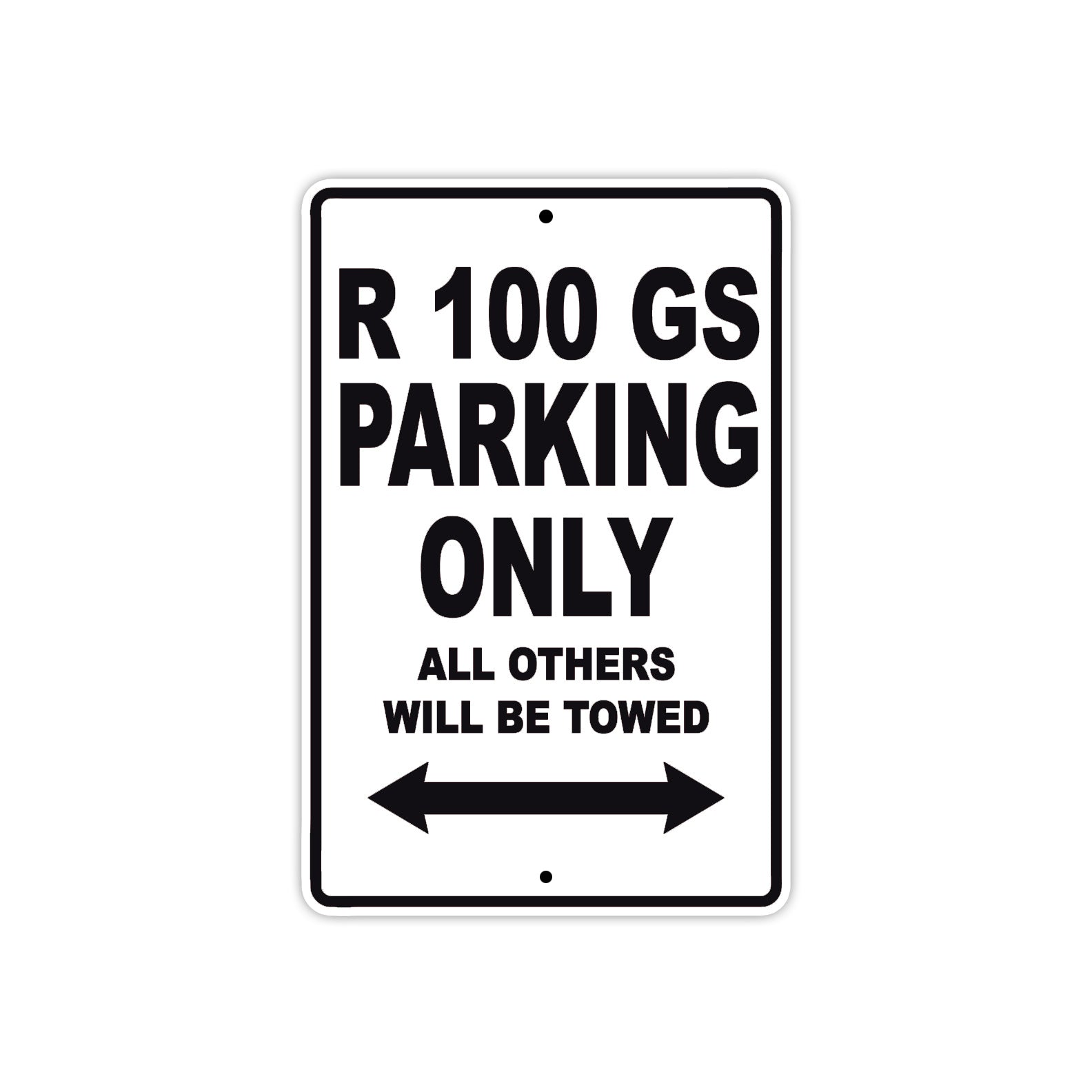 R 100 GS Parking Only All Others Will Be Towed Aluminum Decor Garage Sign