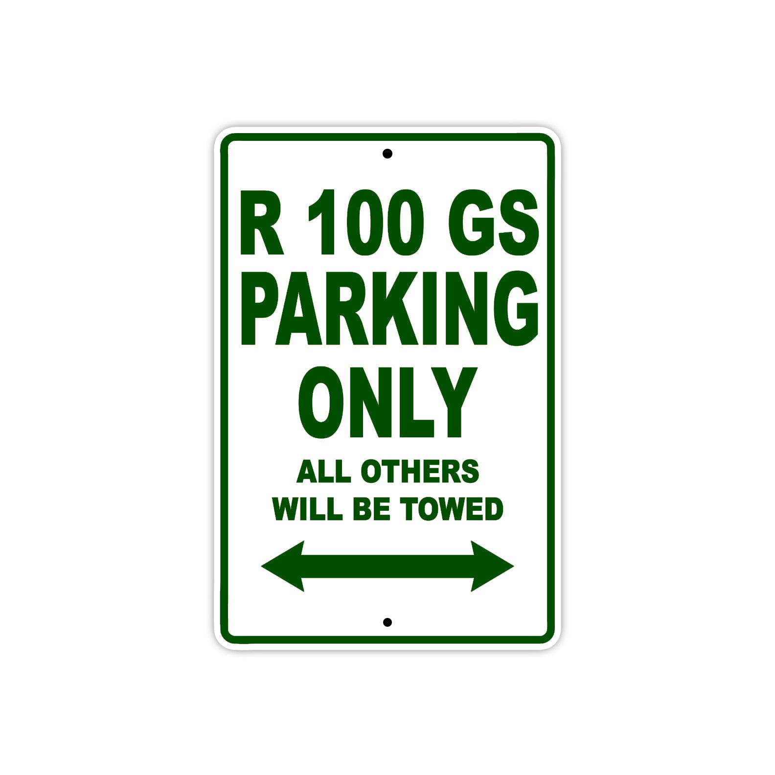 R 100 GS Parking Only All Others Will Be Towed Aluminum Decor Garage Sign