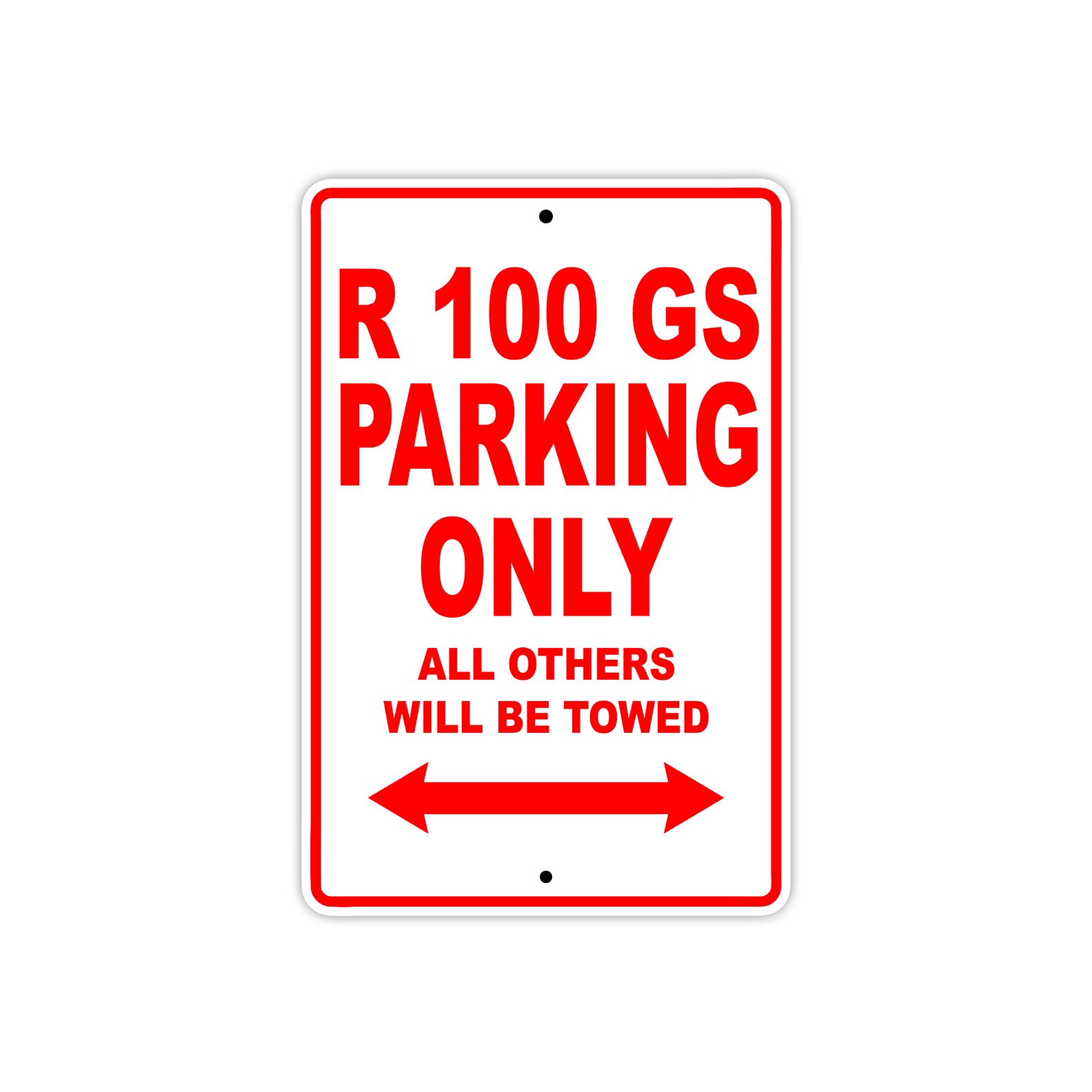 R 100 GS Parking Only All Others Will Be Towed Aluminum Decor Garage Sign