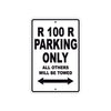 R 100 R Parking Only All Others Will Be Towed Aluminum Decor Garage Sign