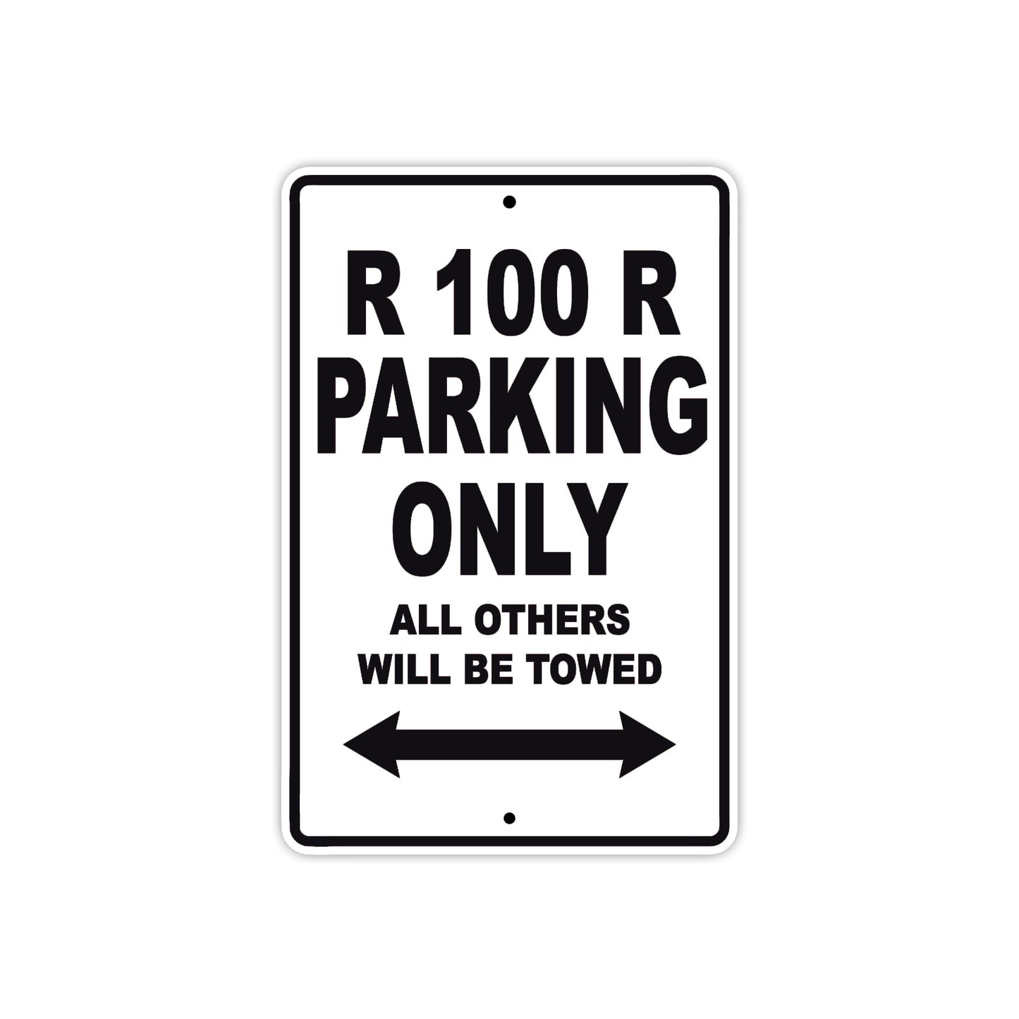 R 100 R Parking Only All Others Will Be Towed Aluminum Decor Garage Sign