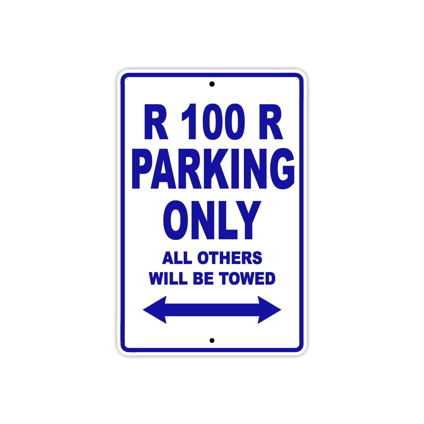 R 100 R Parking Only All Others Will Be Towed Aluminum Decor Garage Sign