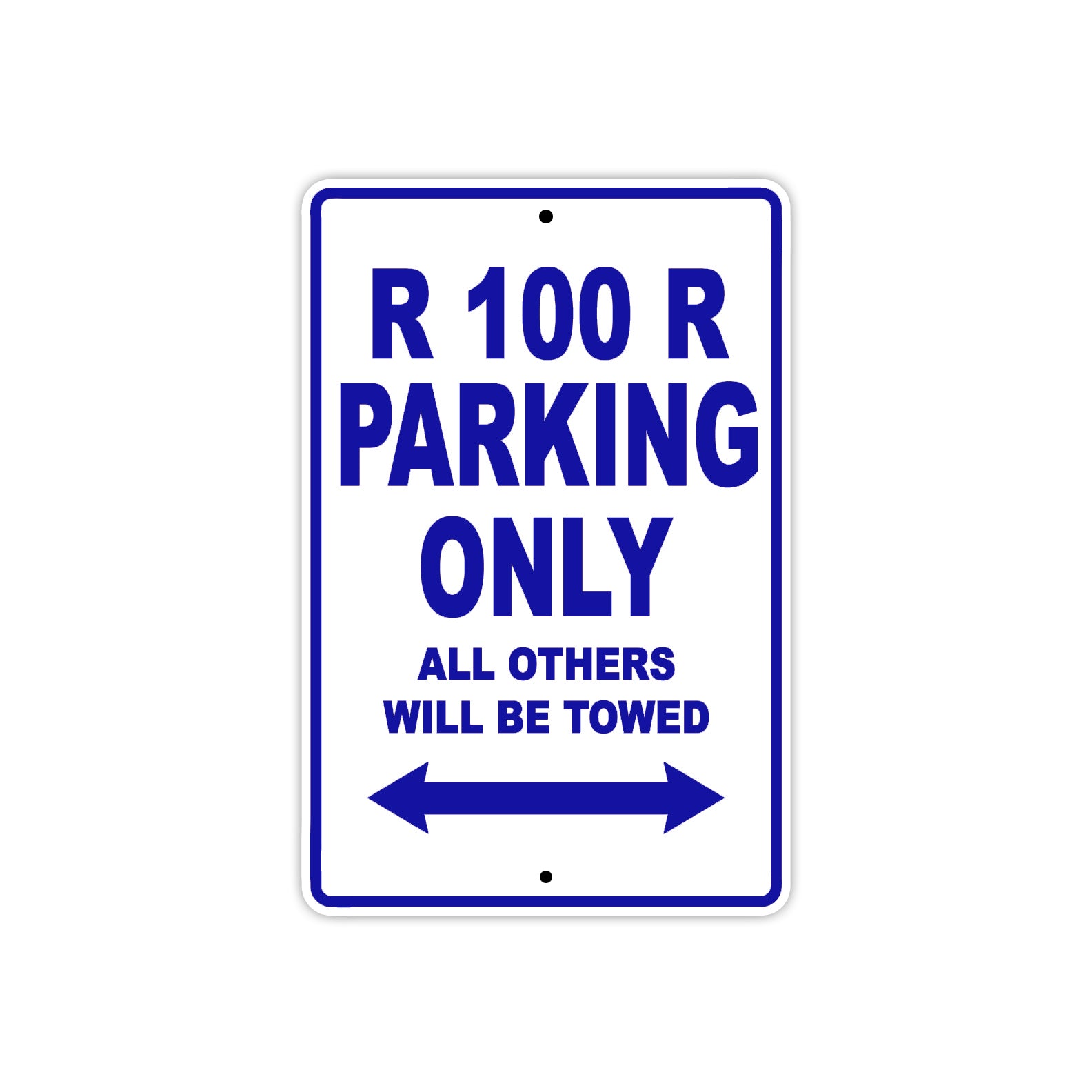 R 100 R Parking Only All Others Will Be Towed Aluminum Decor Garage Sign