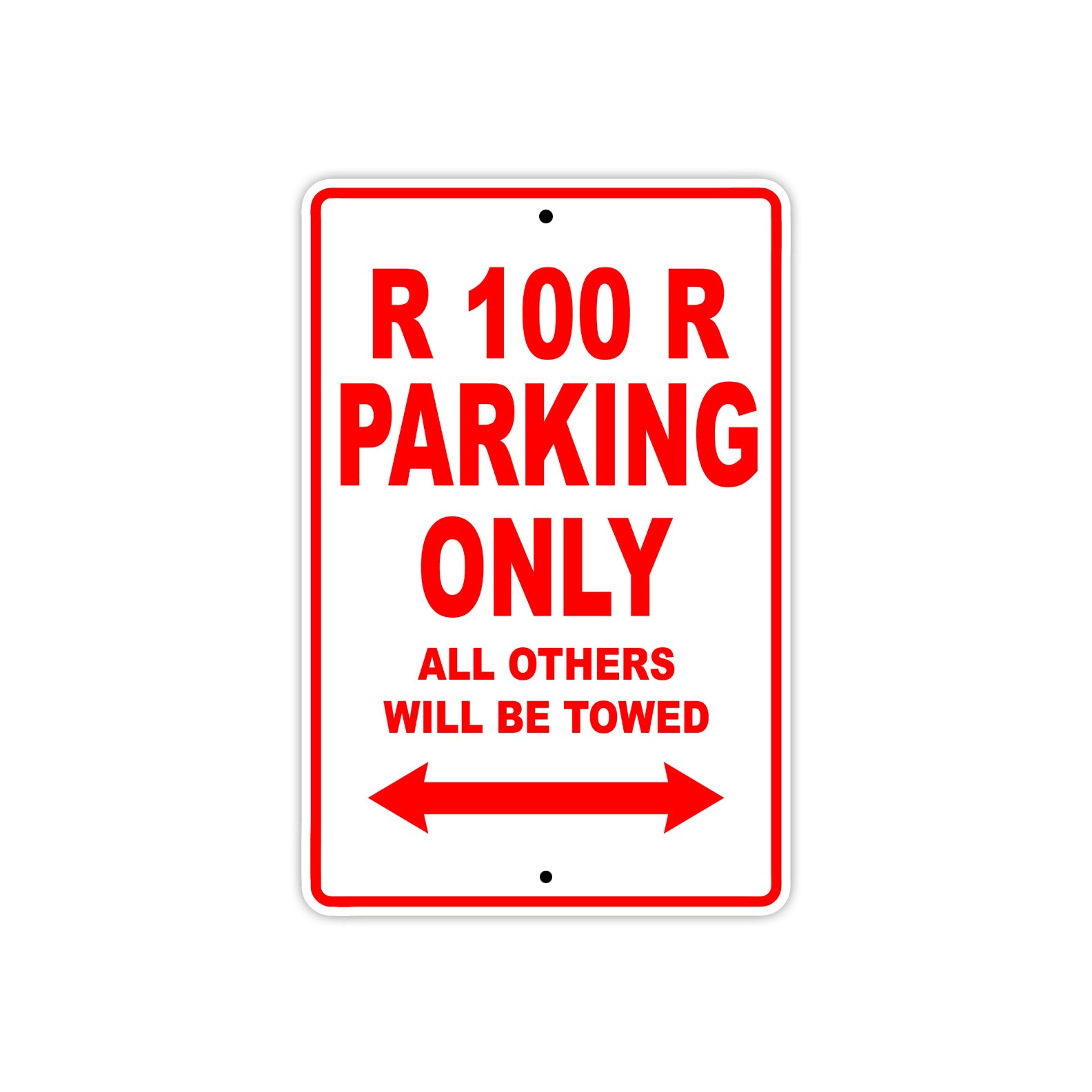 R 100 R Parking Only All Others Will Be Towed Aluminum Decor Garage Sign