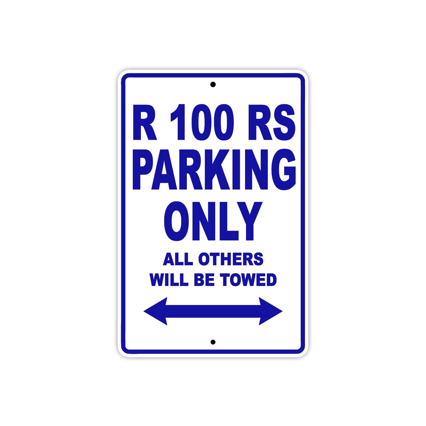 R 100 RS Parking Only All Others Will Be Towed Aluminum Decor Garage Sign
