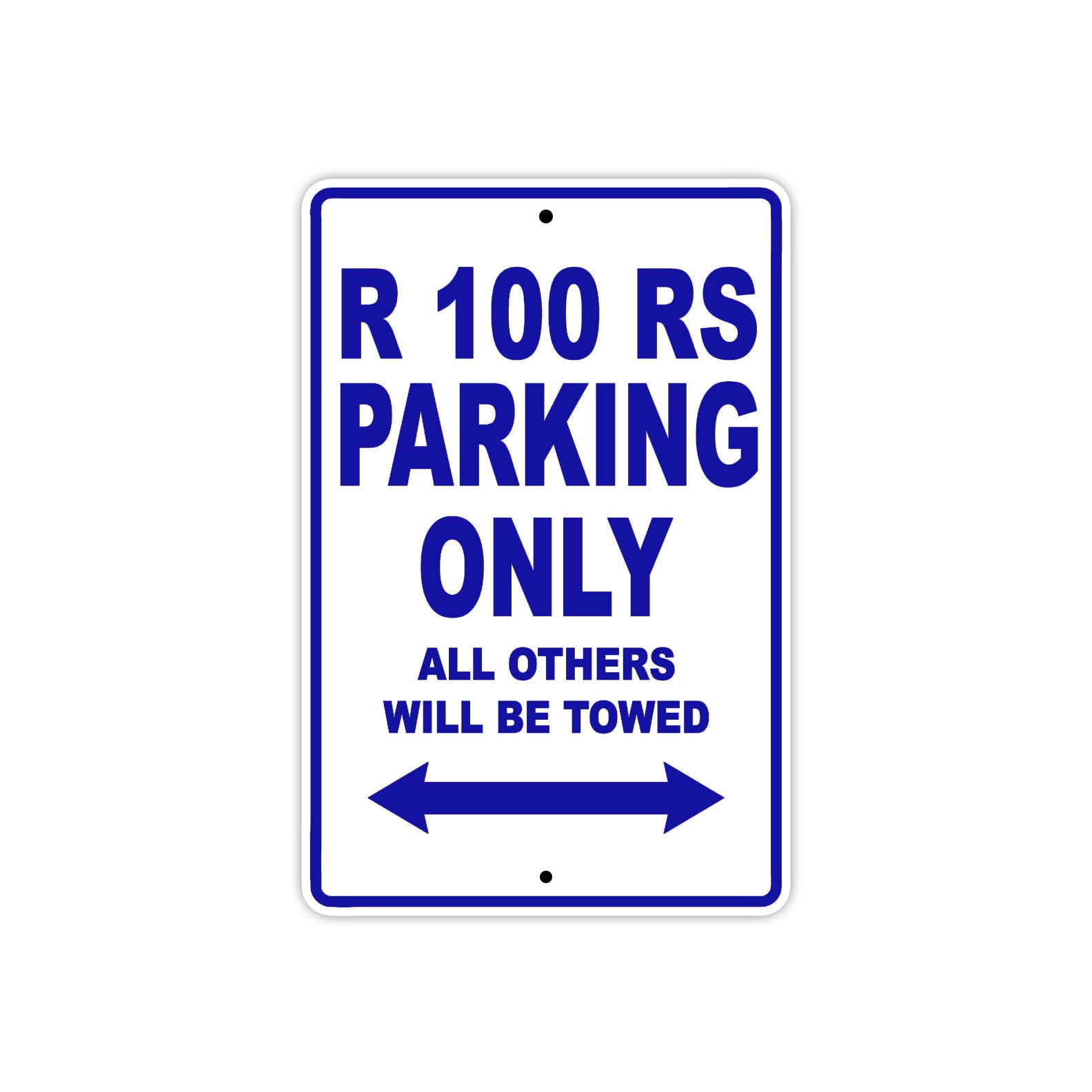 R 100 RS Parking Only All Others Will Be Towed Aluminum Decor Garage Sign