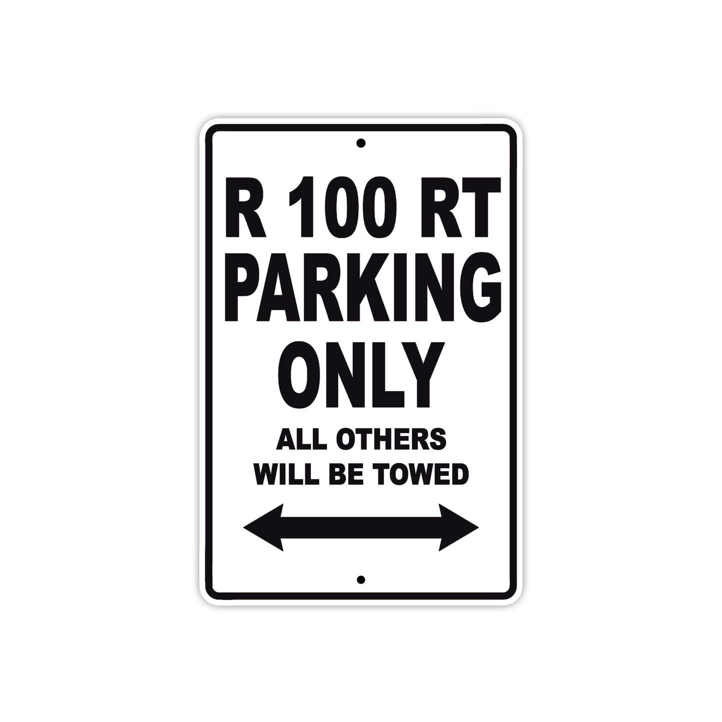 R 100 RT Parking Only All Others Will Be Towed Aluminum Decor Garage Sign