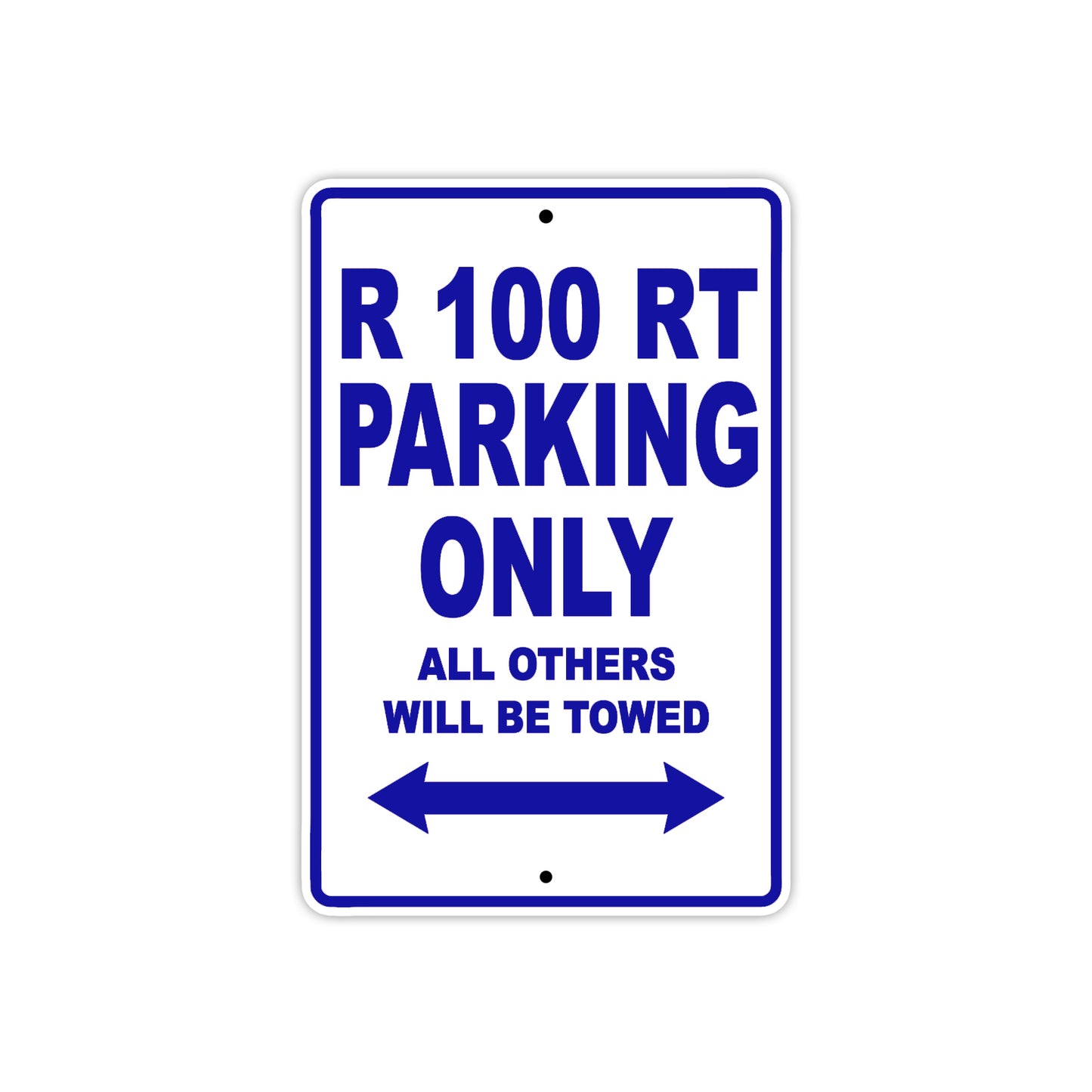 R 100 RT Parking Only All Others Will Be Towed Aluminum Decor Garage Sign