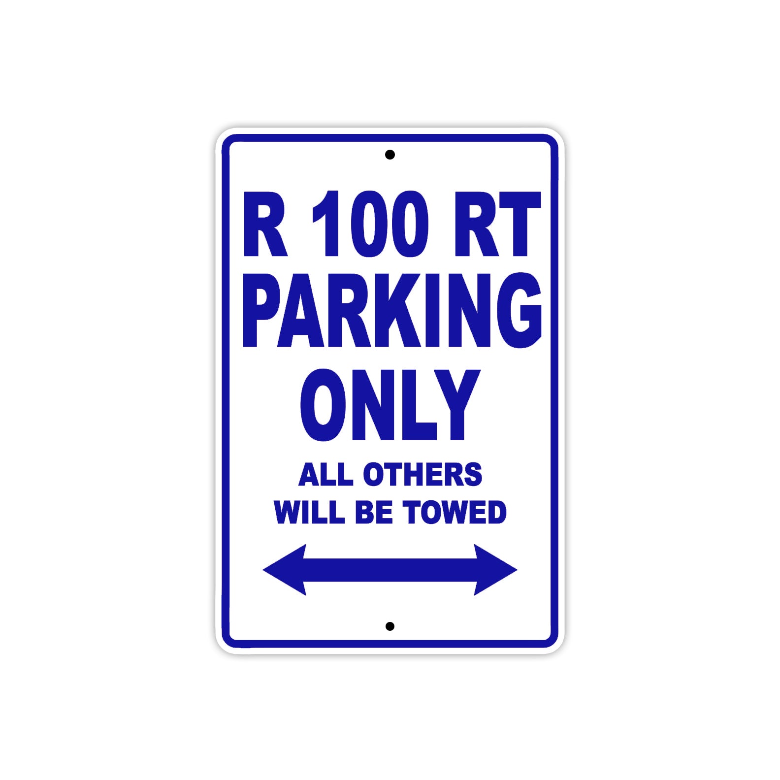 R 100 RT Parking Only All Others Will Be Towed Aluminum Decor Garage Sign