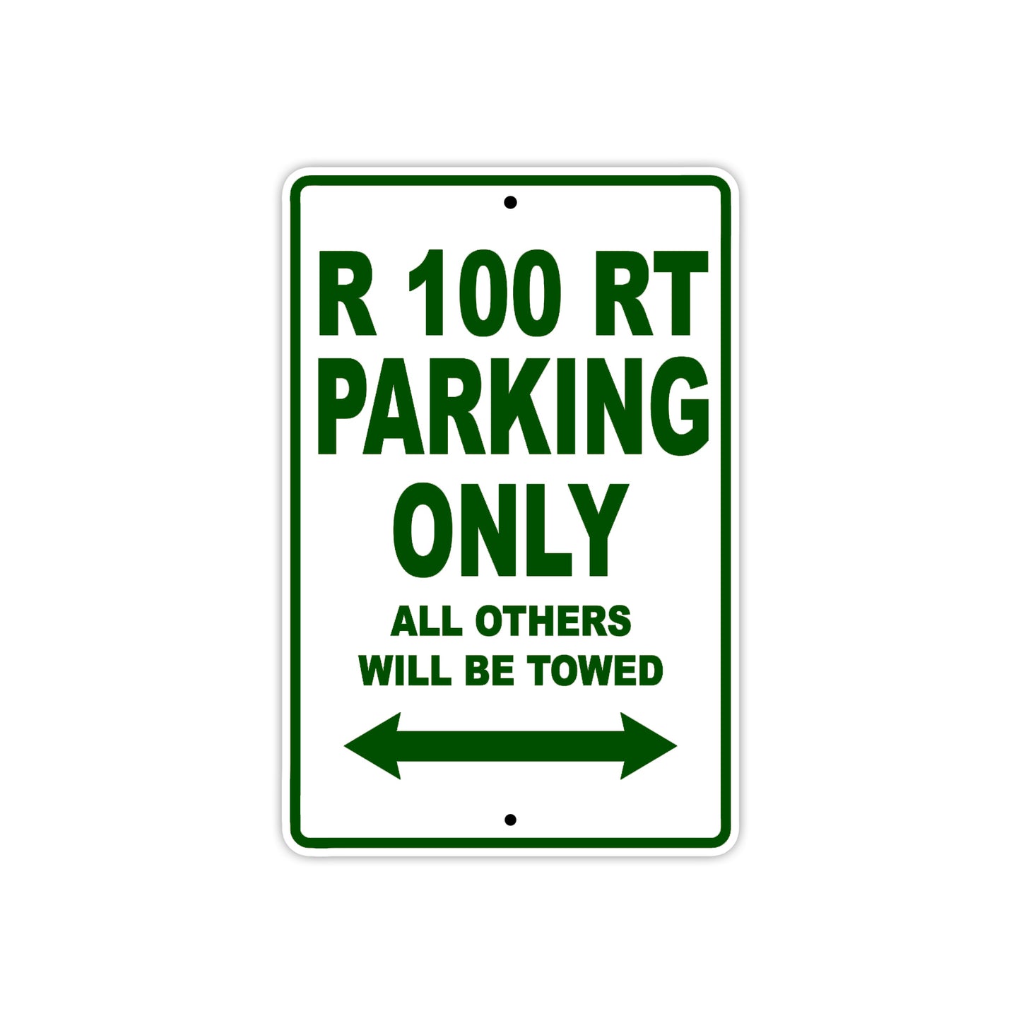 R 100 RT Parking Only All Others Will Be Towed Aluminum Decor Garage Sign