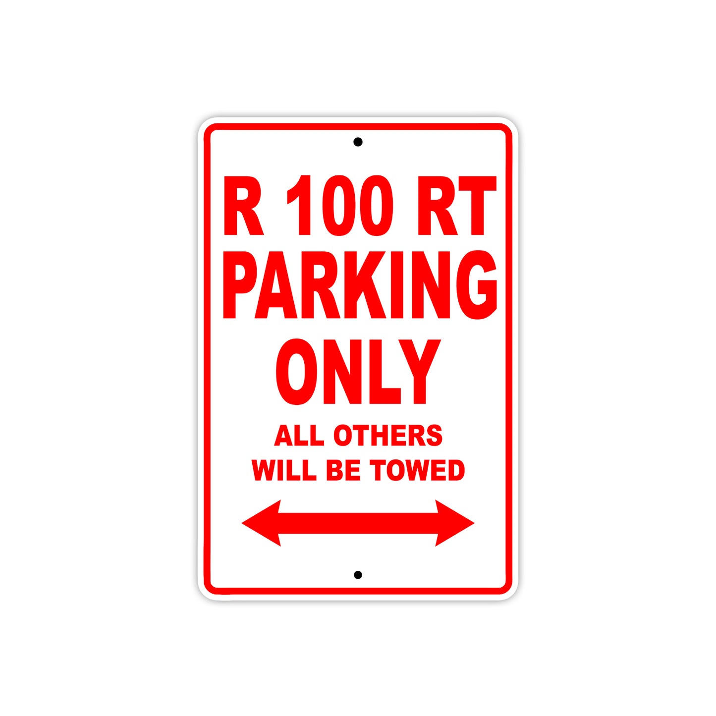 R 100 RT Parking Only All Others Will Be Towed Aluminum Decor Garage Sign
